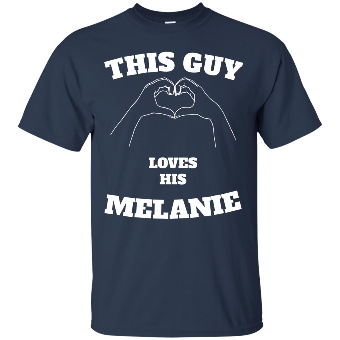 Valentine Day T-shirt This Guy Loves His Melanie Navy