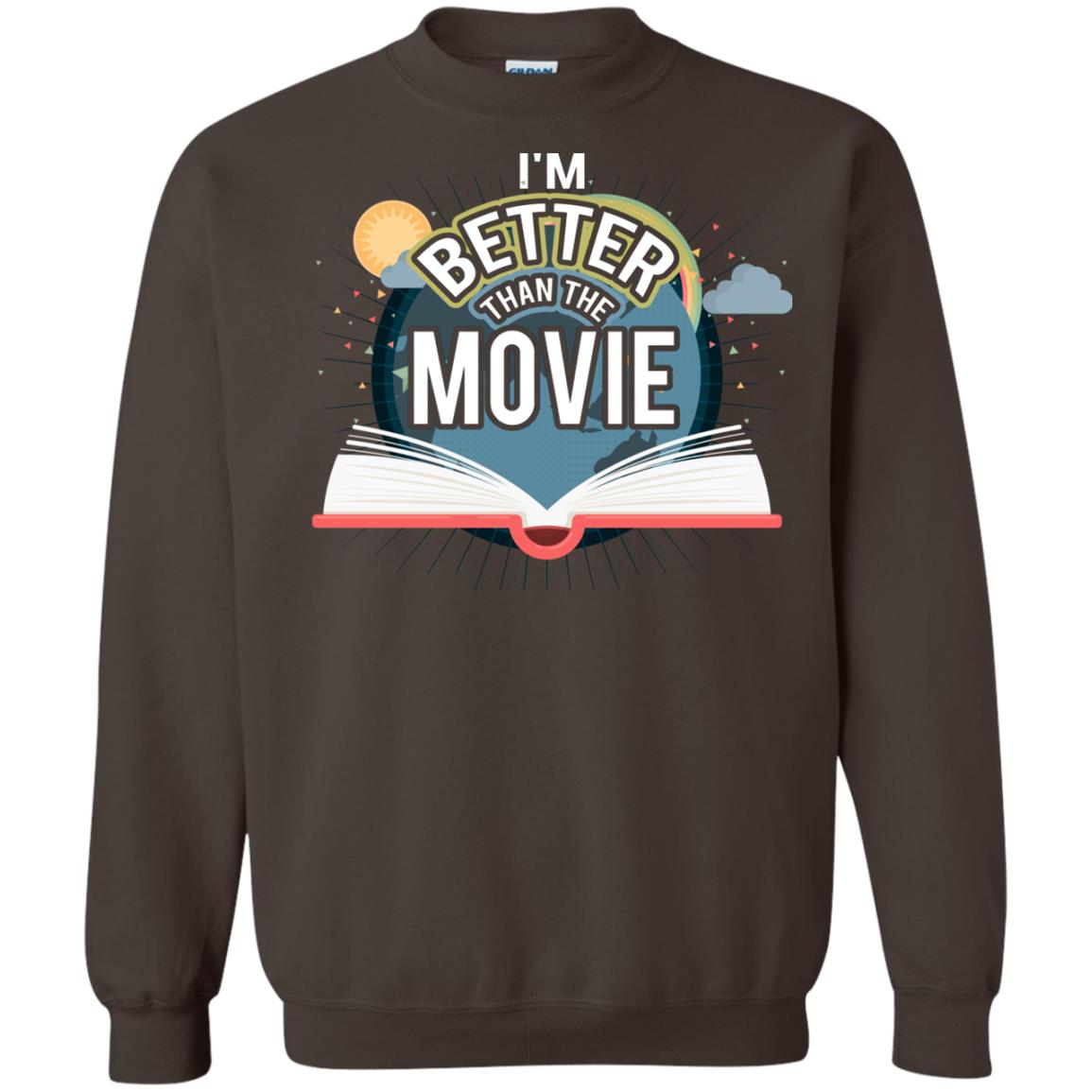 Im Better Than The Movie Bookworm T-shirt Dark Chocolate
