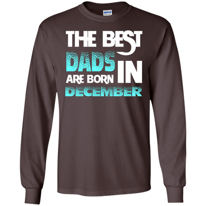 Daddy T-shirt The Best Dads Are Born In December Dark Chocolate