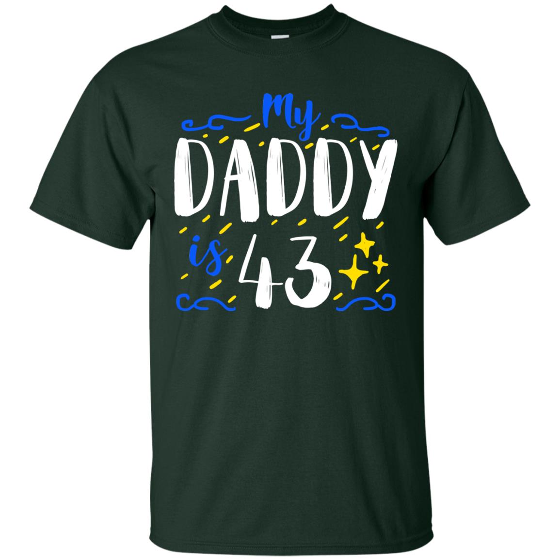 My Daddy Is 43 43rd Birthday Daddy Shirt For Sons Or Daughters Forest