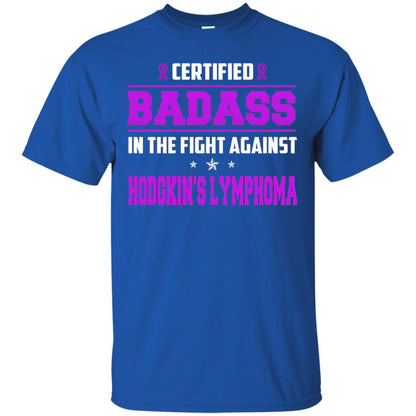 Certified Badass Against T-shirt Hodgkin_s Lymphoma Royal