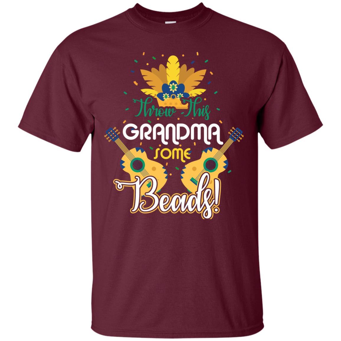 Mardi Gras T-shirt Throw This Grandma Some Beads Maroon