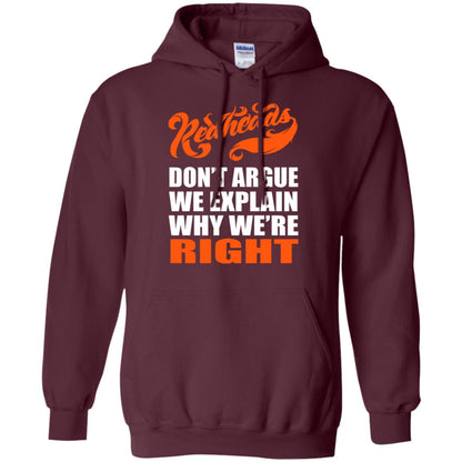 Redheads Don't Argue We Explain Why We're Right Shirt Maroon