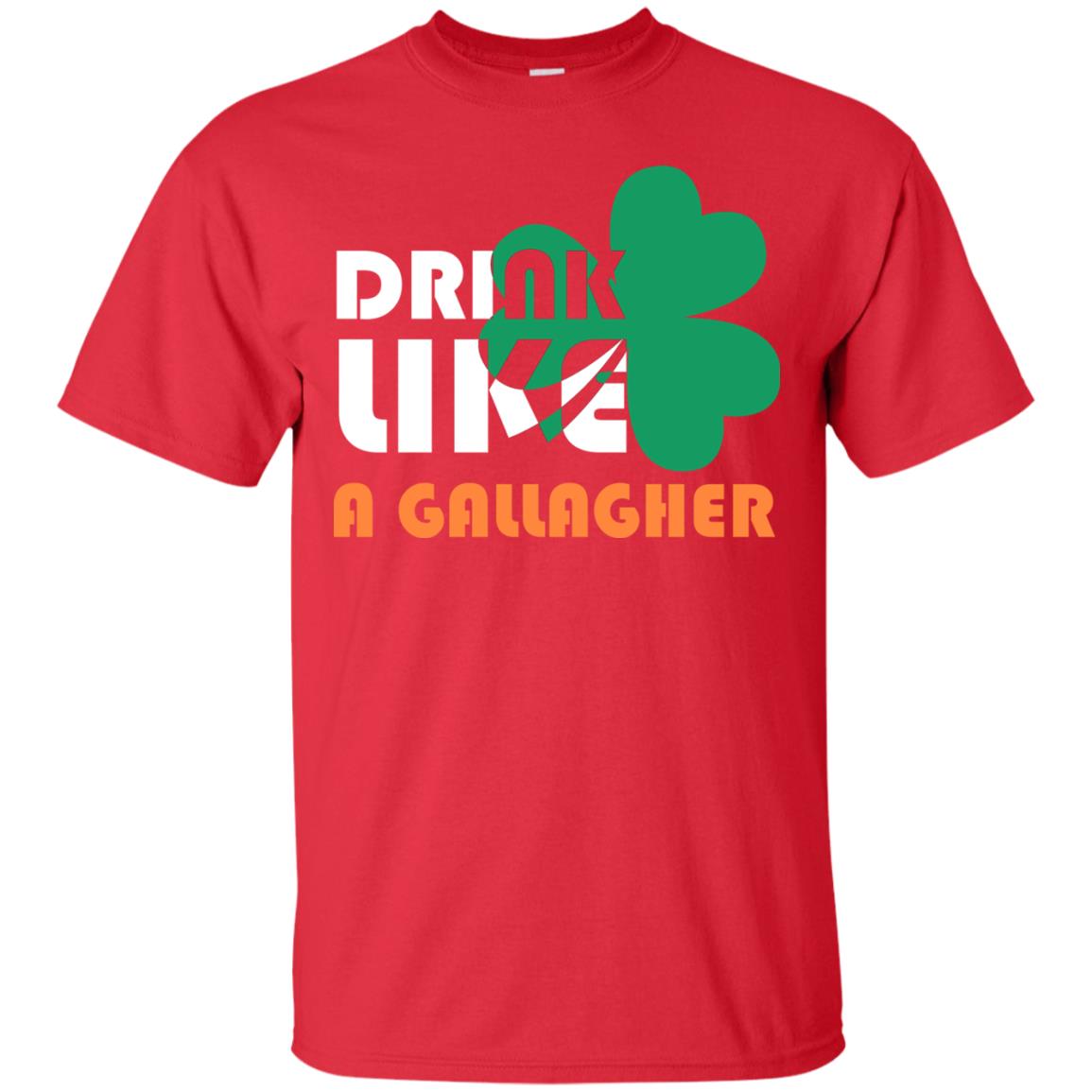 Drink Like A Gallagher Saint Patrick_s Day T-shirt Red