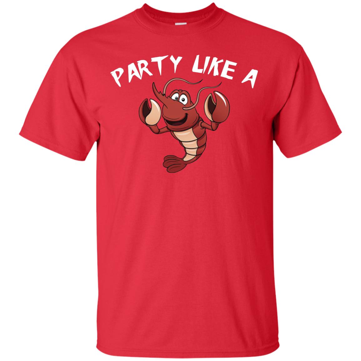 Party Like A Lobster Shirt For Seafood Lovers Red