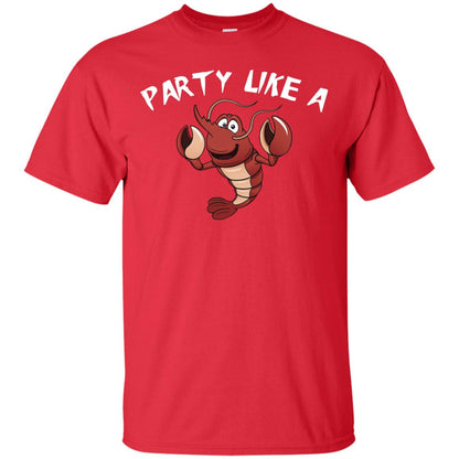 Party Like A Lobster Shirt For Seafood Lovers Red