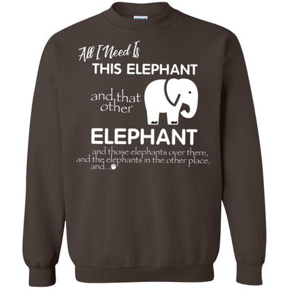 All I Need Is This Elephant And That Other Elephant Shirt For Elephant Lovers Dark Chocolate