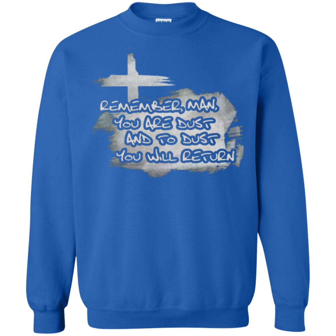 Ash Wednesday T-shirt Remember, Man, You Are Dust And To Dust You Will Return Royal