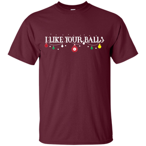 Christmas T-shirt I Like Your Balls