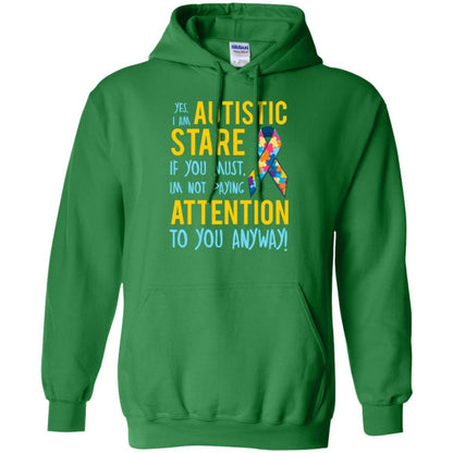 Autism T-shirt I'm Not Paying Attention To You Anyway Irish Green