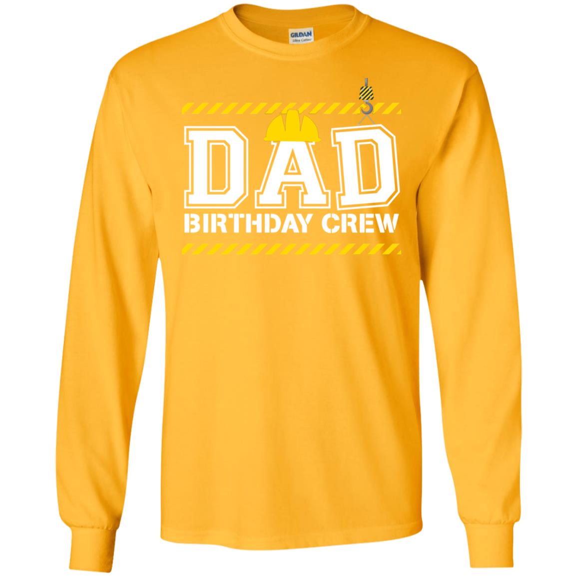 Dad Birthday Crew Construction Worker Shirt Daddy Gold