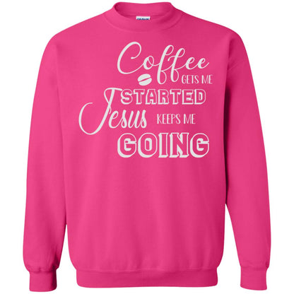 Coffee Gets Me Started Jesus Keeps Me Going Christian Coffee Gift Shirt Heliconia