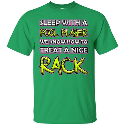 Sleep With A Pool Player We Know How To Treat A Nice Rack Irish Green