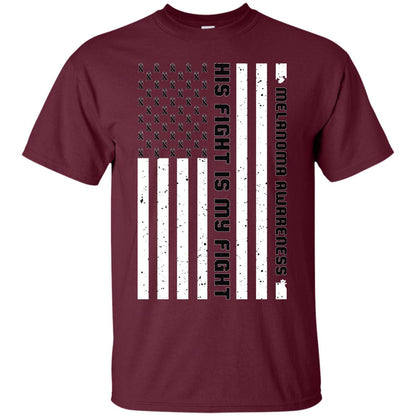 Melanoma Awareness His Fight Is My Fight Black Ribbon Stars Flag Of Usa Shirt Maroon