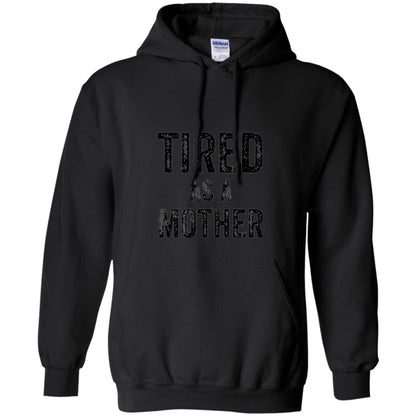 Mom T-shirt Tired As A Mother T-shirt Black