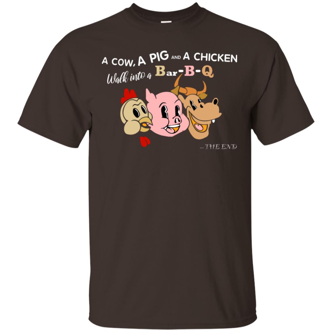 A Cow A Pig And A Chicken Walk Into A Bar-b-q The End Shirt Dark Chocolate