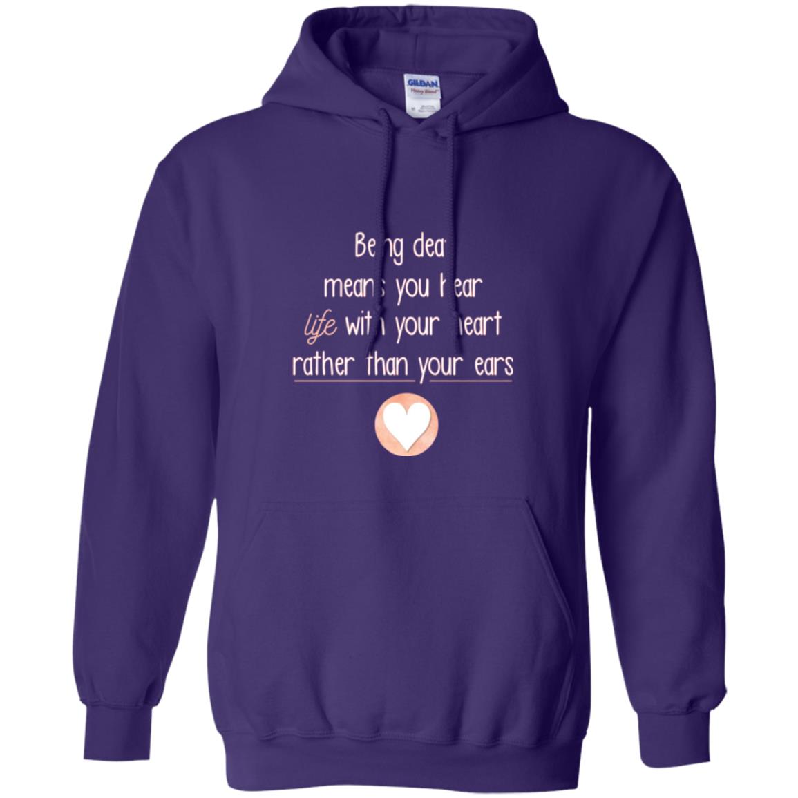 Deaf T-shirt Being Deaf Means You Hear Life With Your Heart Purple