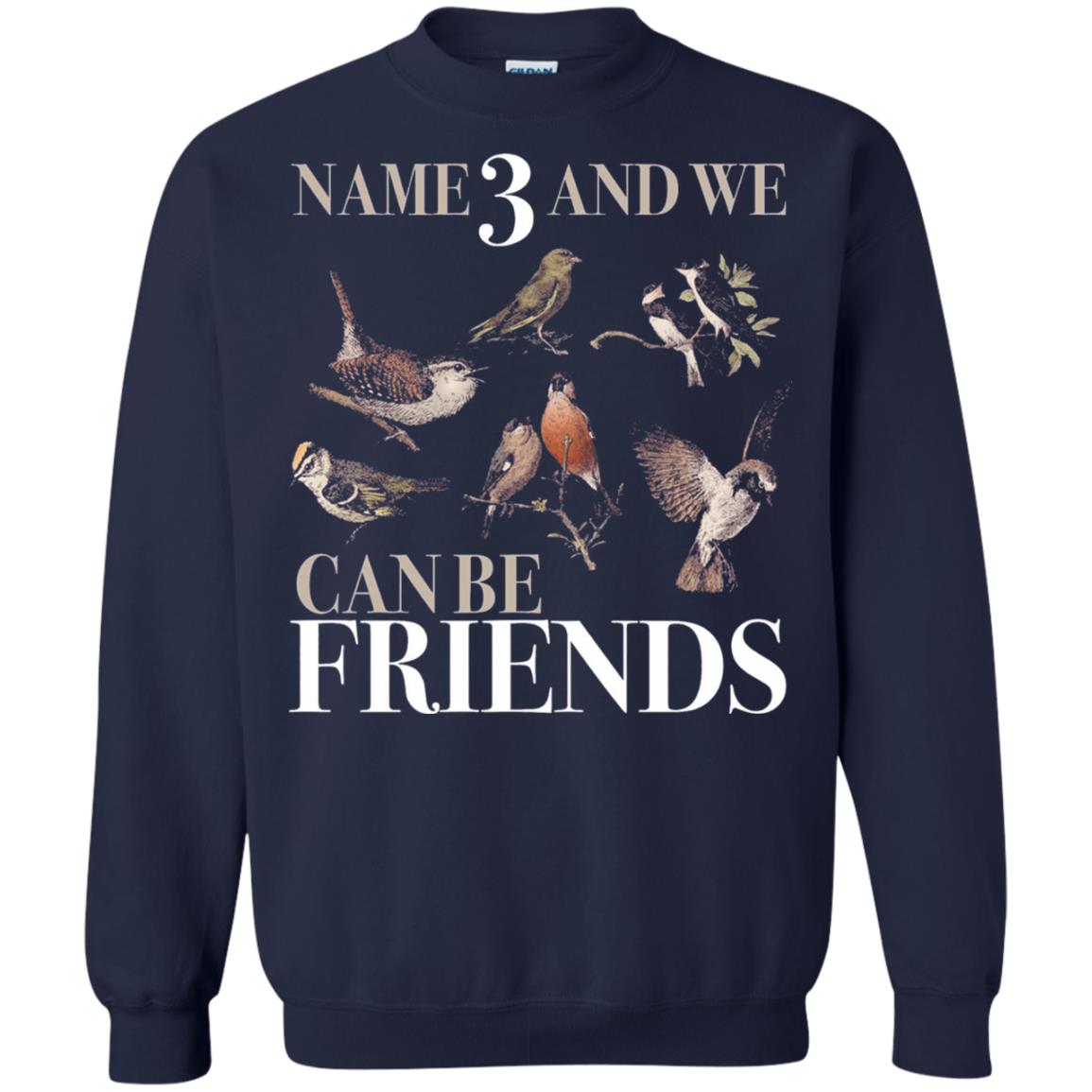 Birdwatching Shirt Name 3 And We Can Be Friends Navy