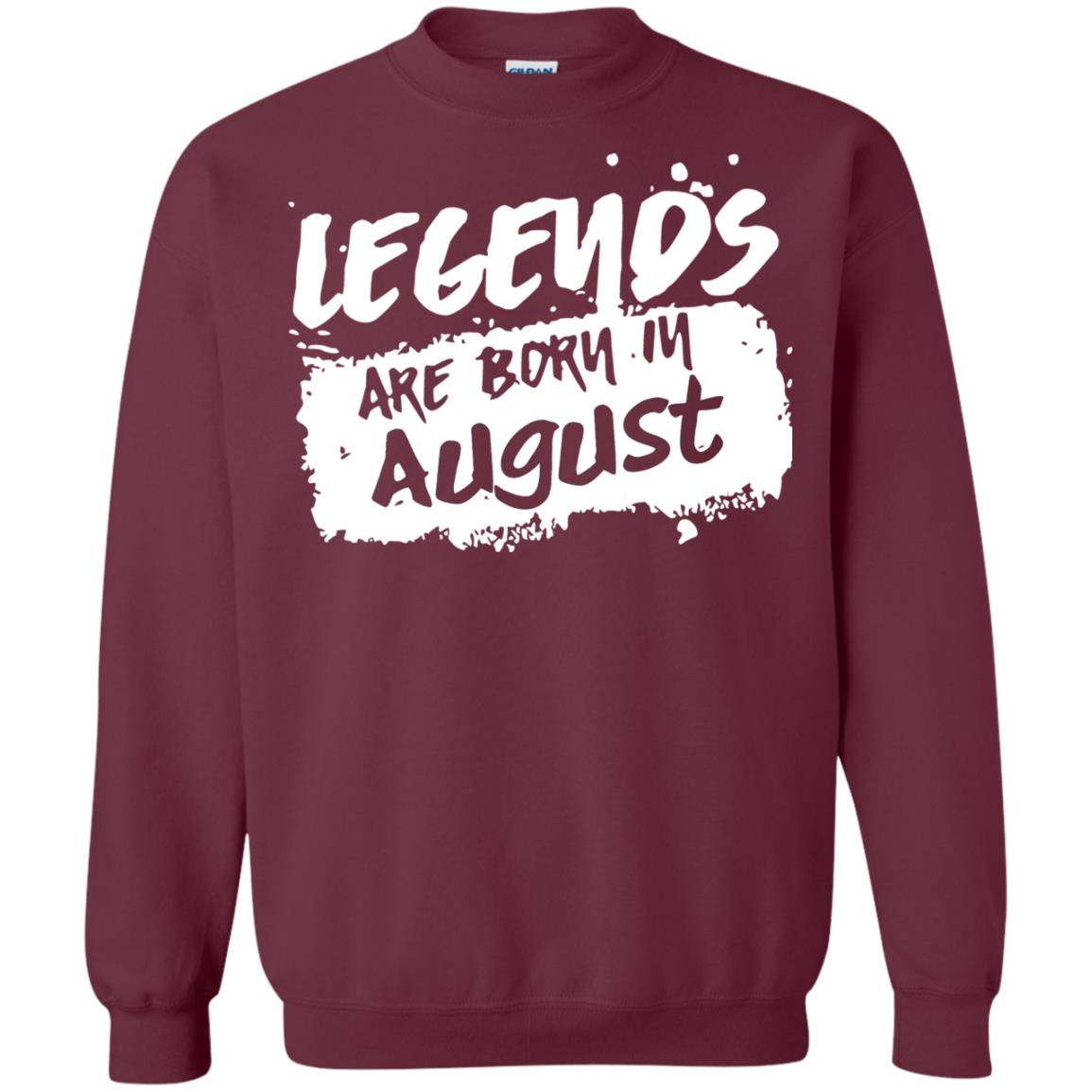 August Birthday Shirt Legends Are Born In August Maroon