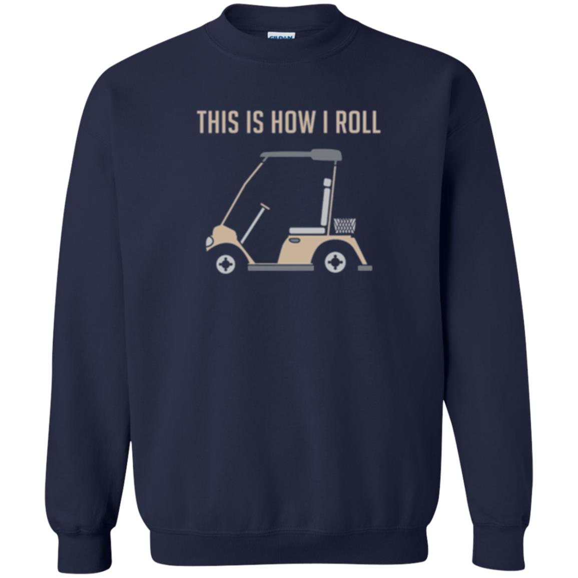 Funny Golfers T-shirt This Is How I Roll Golf Cart Navy