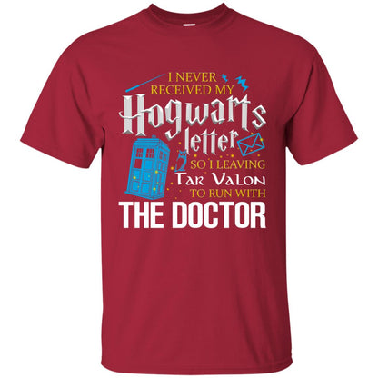 I Never Received My Hogwarts Letter So I Leaving Tar Valon To Run With The Doctor Harry Potter Fan Shirt Cardinal