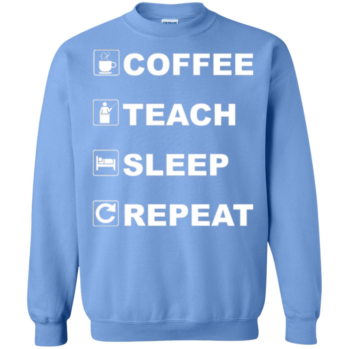 Coffee Teach Sleep Repeat Funny Teacher Gift T-shirt Carolina Blue