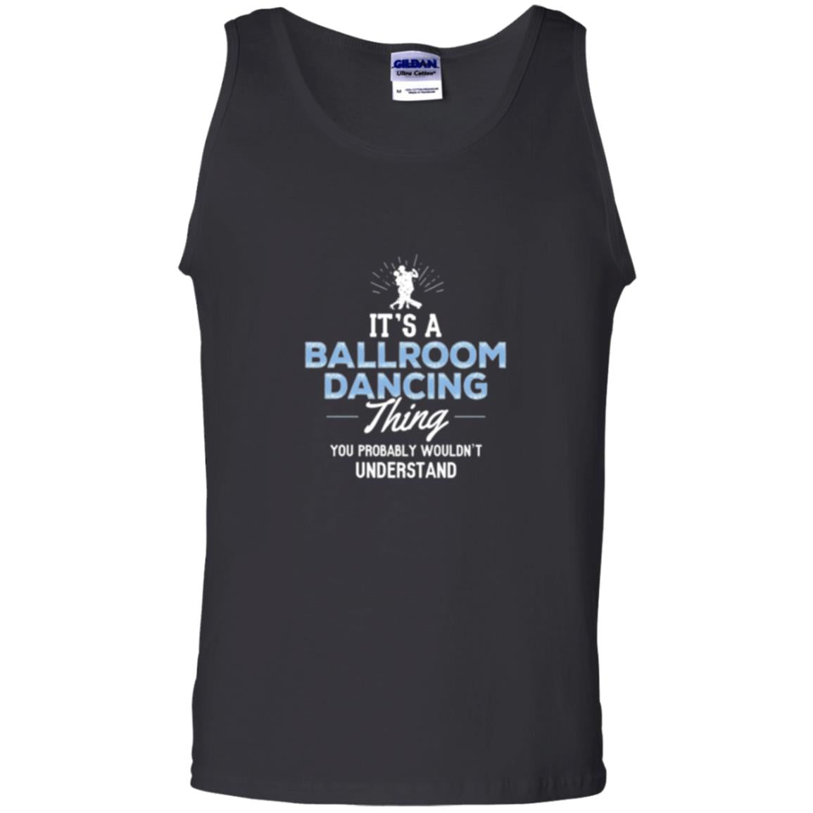 Ballroom Dancing T-shirt You Wouldn_t Understand Black