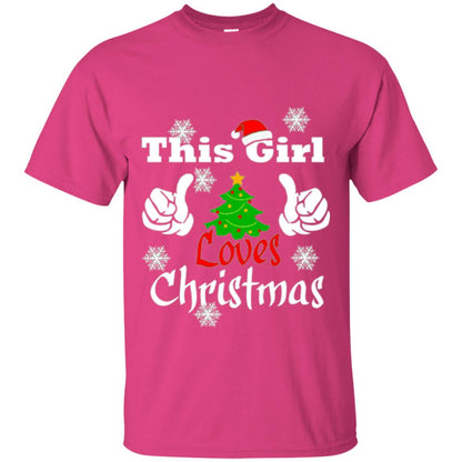 Funny Christmas This Girl Loves Christmas T-shirt Heliconia