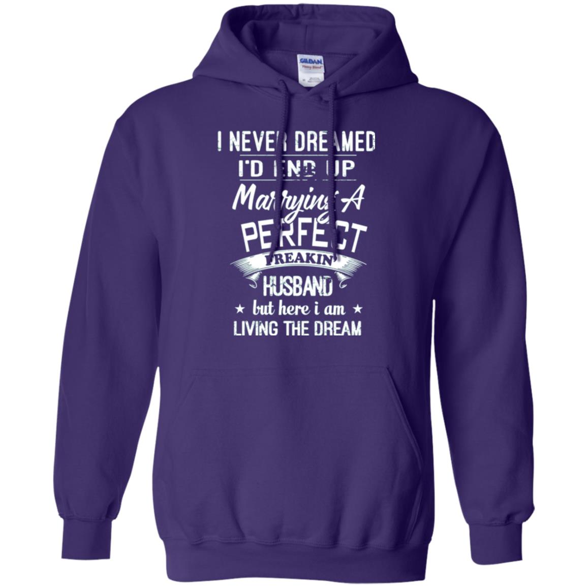 Wife T-shirt I Never Dreamed I_d End Up Marrying A Perfect Husband Purple
