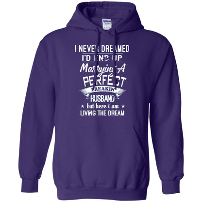 Wife T-shirt I Never Dreamed I_d End Up Marrying A Perfect Husband Purple