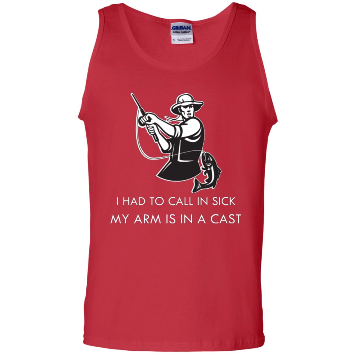 Fisherman T-shirt I Had To Call In Sick My Arm Is In A Cast Red