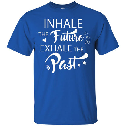 Inhale The Future Exhale The Past Shirt Royal