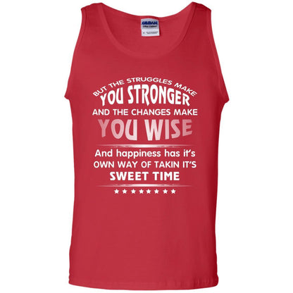 But The Struggles Make You Stronger And The Changes Make You Wise T-shirt Red