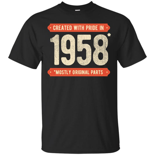 Created With Pride In 1958 Mostly Original Parts 60th Birthday T-shirt Black