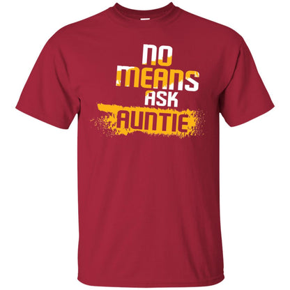 No Mean Ask Auntie Aunt Shirt For Womens Cardinal