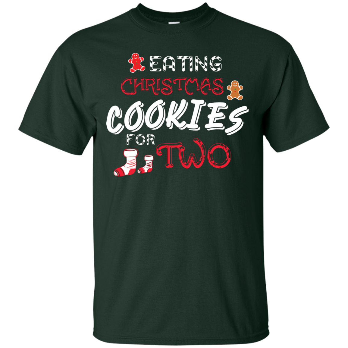 Christmas T-shirt Eating Christmas Cookies For Two Forest Green