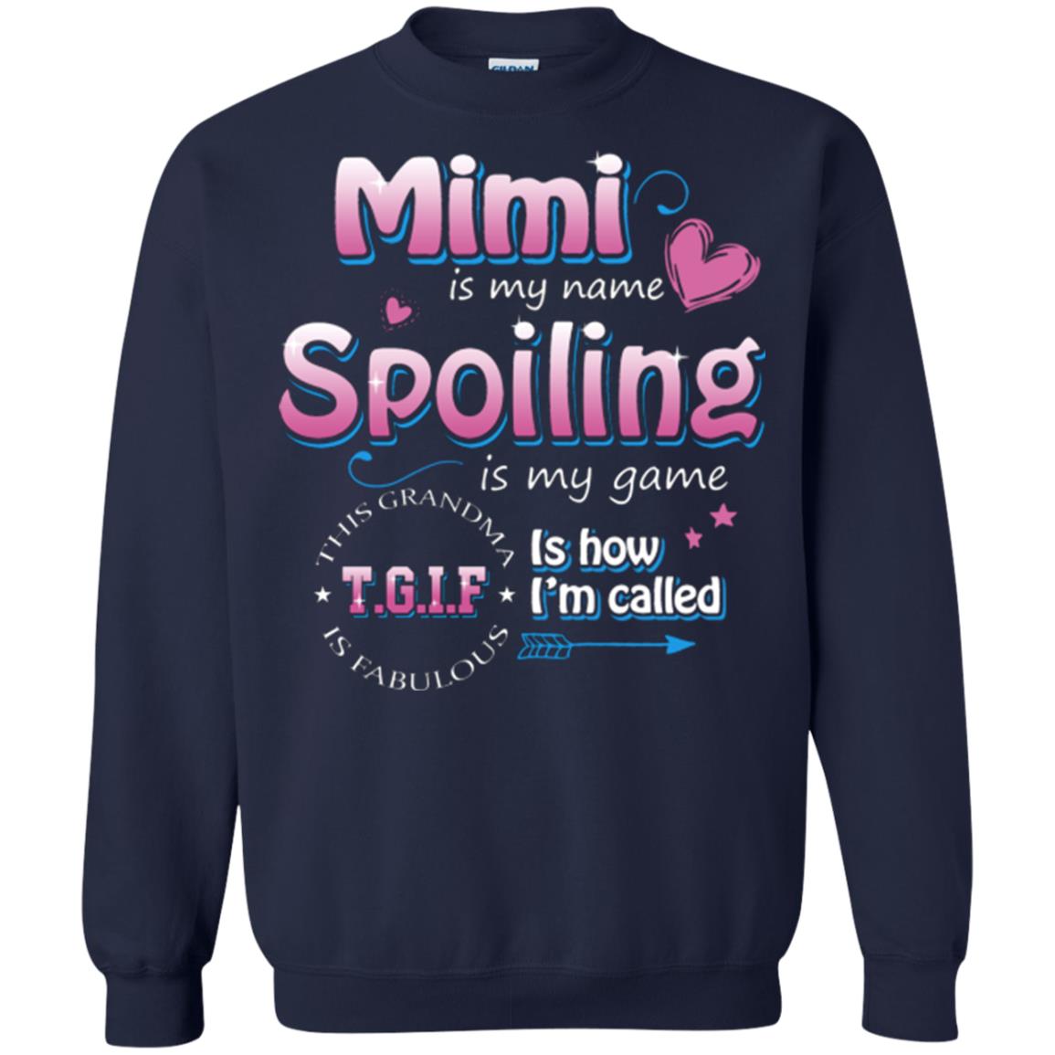 Mimi Is My Name Spoiling Is My Game Tgif I How I Called Mimi Shirt Navy
