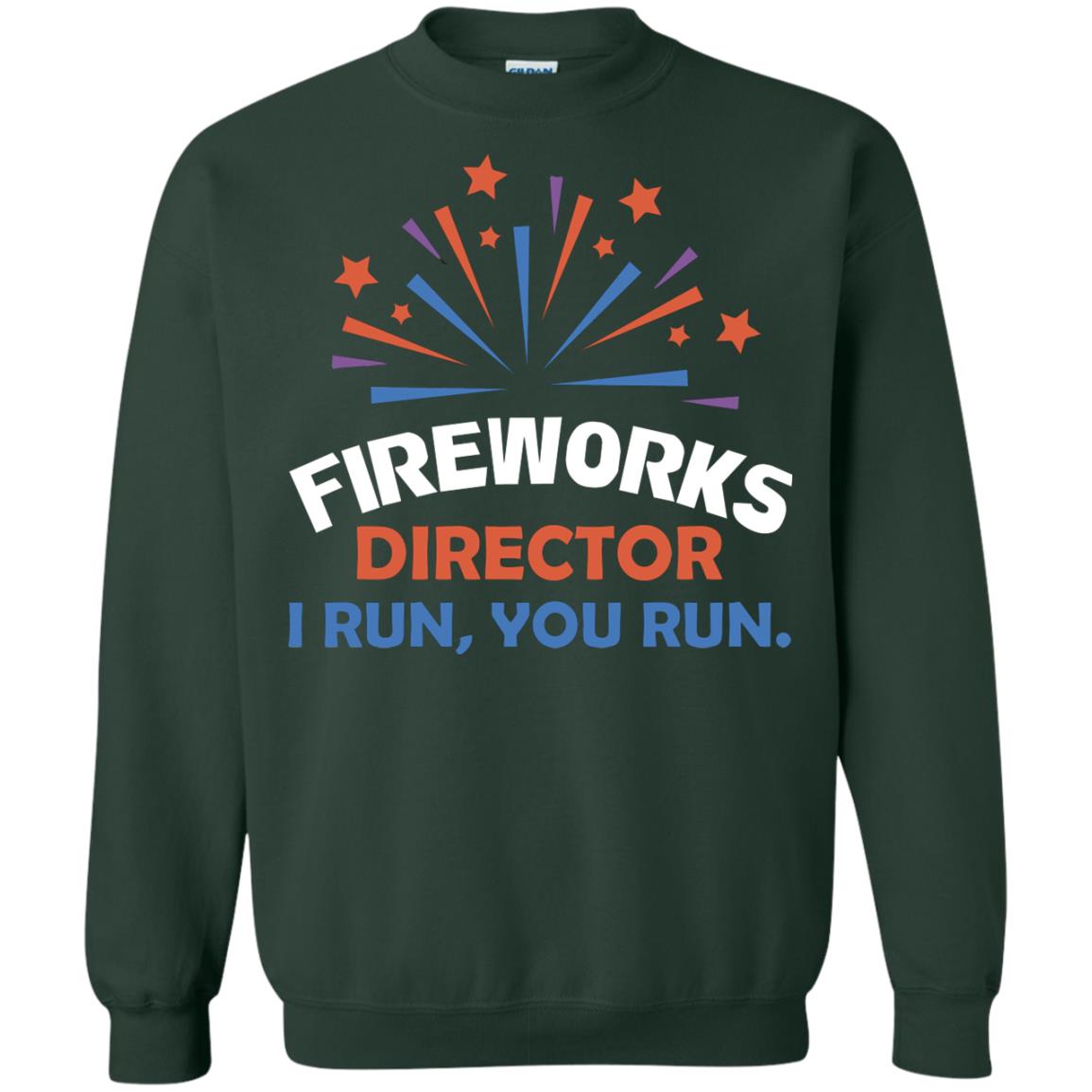 Fireworks Director I Run You Run Shirt Forest Green