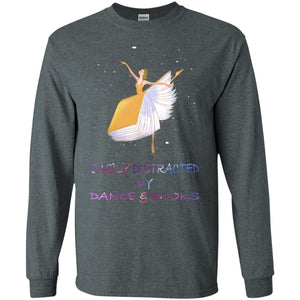 Easily Distracted By Dance And Read Books Shirt For WomensG240 Gildan LS Ultra Cotton T-Shirt