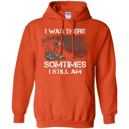I Was There Sometimes I Still Am Military Shirt Orange