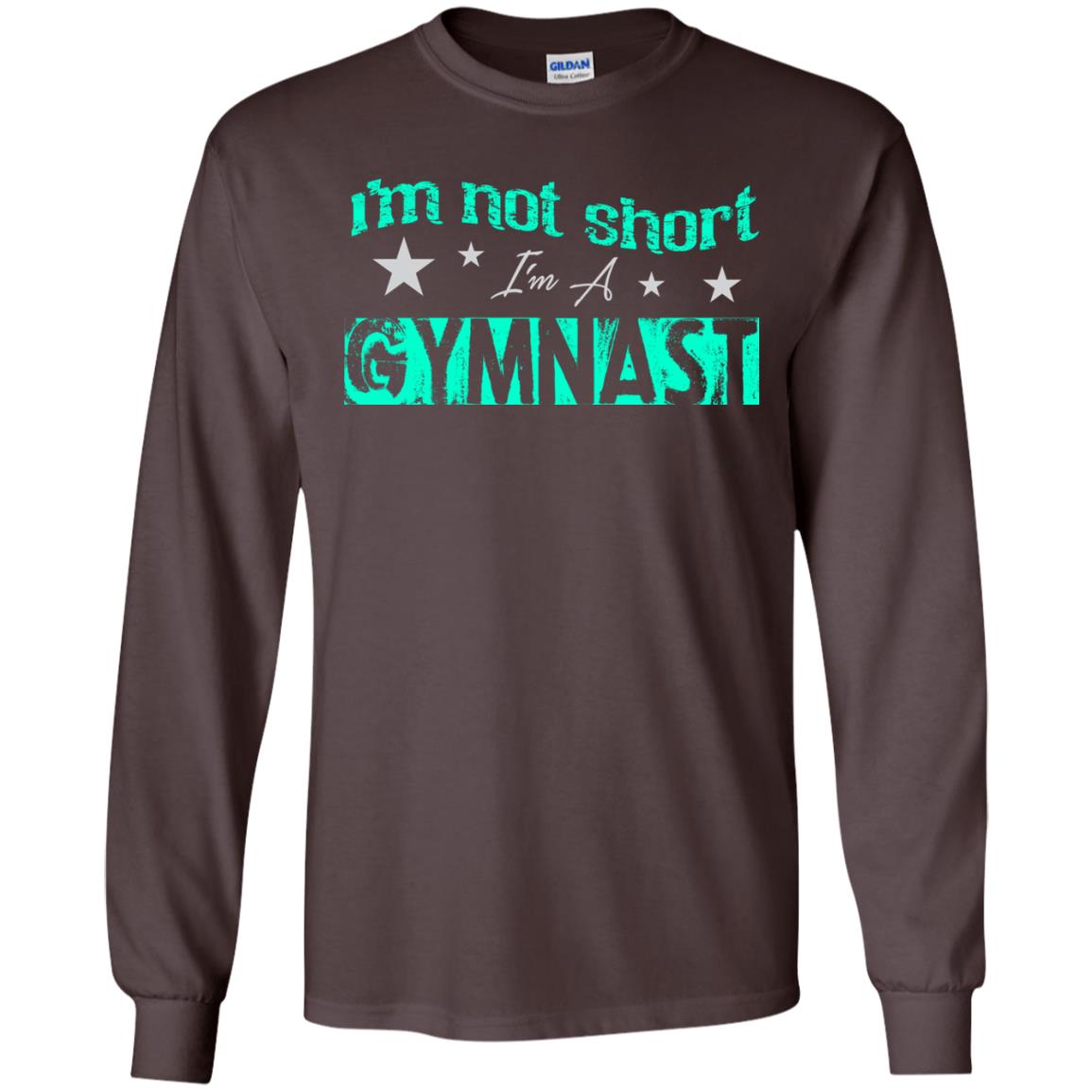 Gymnast T-shirt I_m Not Short I_m A Gymnast Dark Chocolate