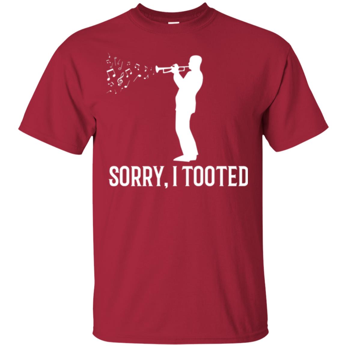 Trumpet Lovers T-shirt Sorry I Tooted Cardinal