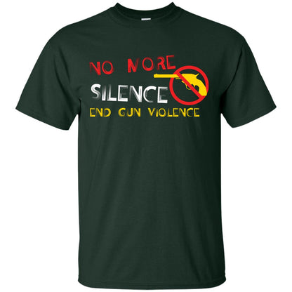Anti Gun T-shirt No More Silence End Gun Violence Forest