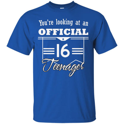 You're Looking At An Official 16 Teenager 16th Birthday Shirt Royal