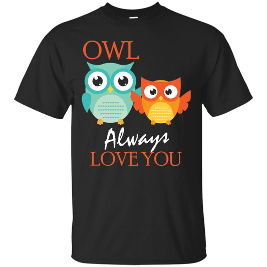 Owl Always Love You Cute Mothers Day T-shirt Black