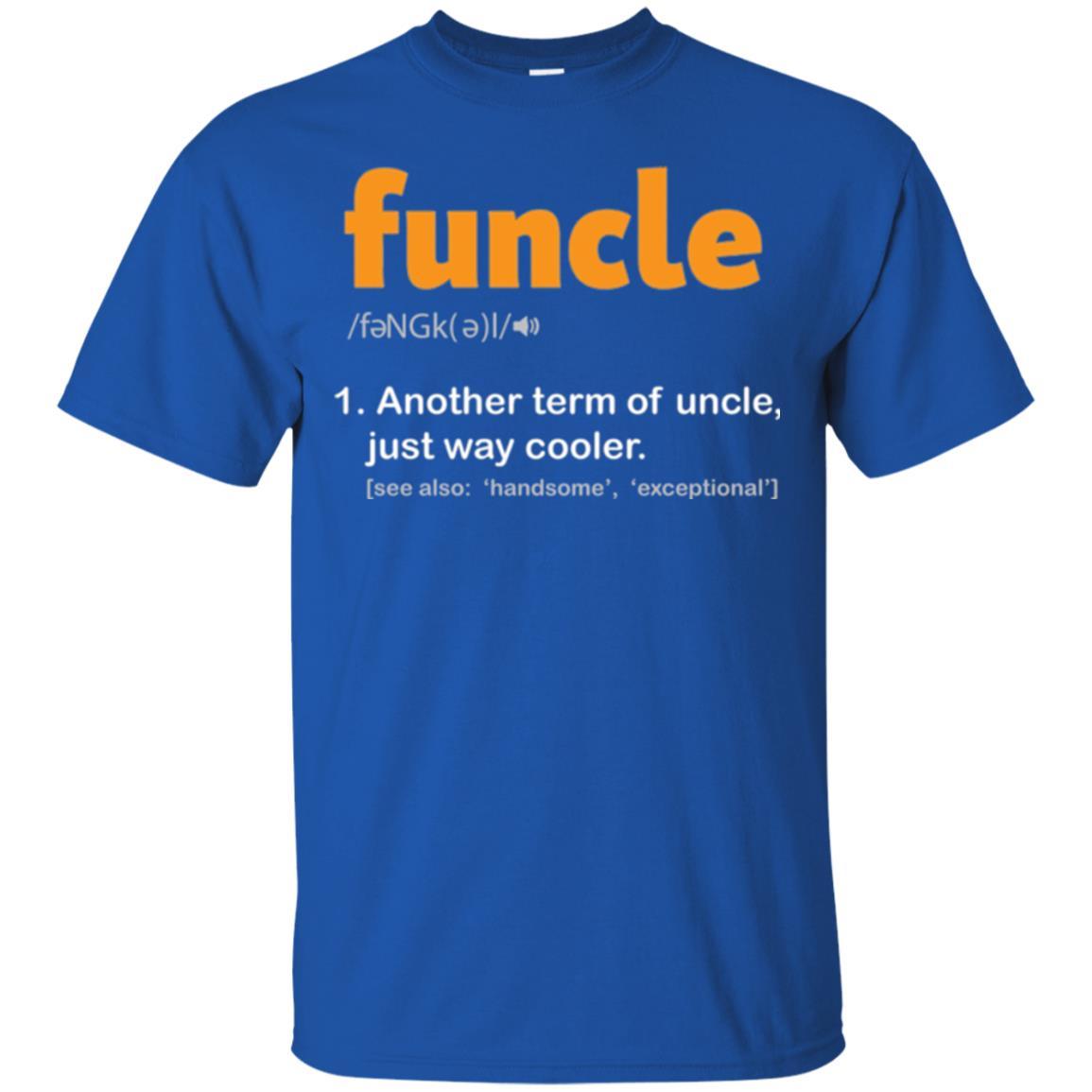 Funcle Definition T-shirt Funny Uncle Jokes Royal