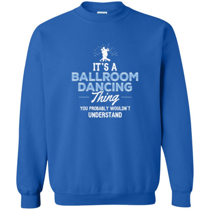 Ballroom Dancing T-shirt You Wouldn_t Understand Royal