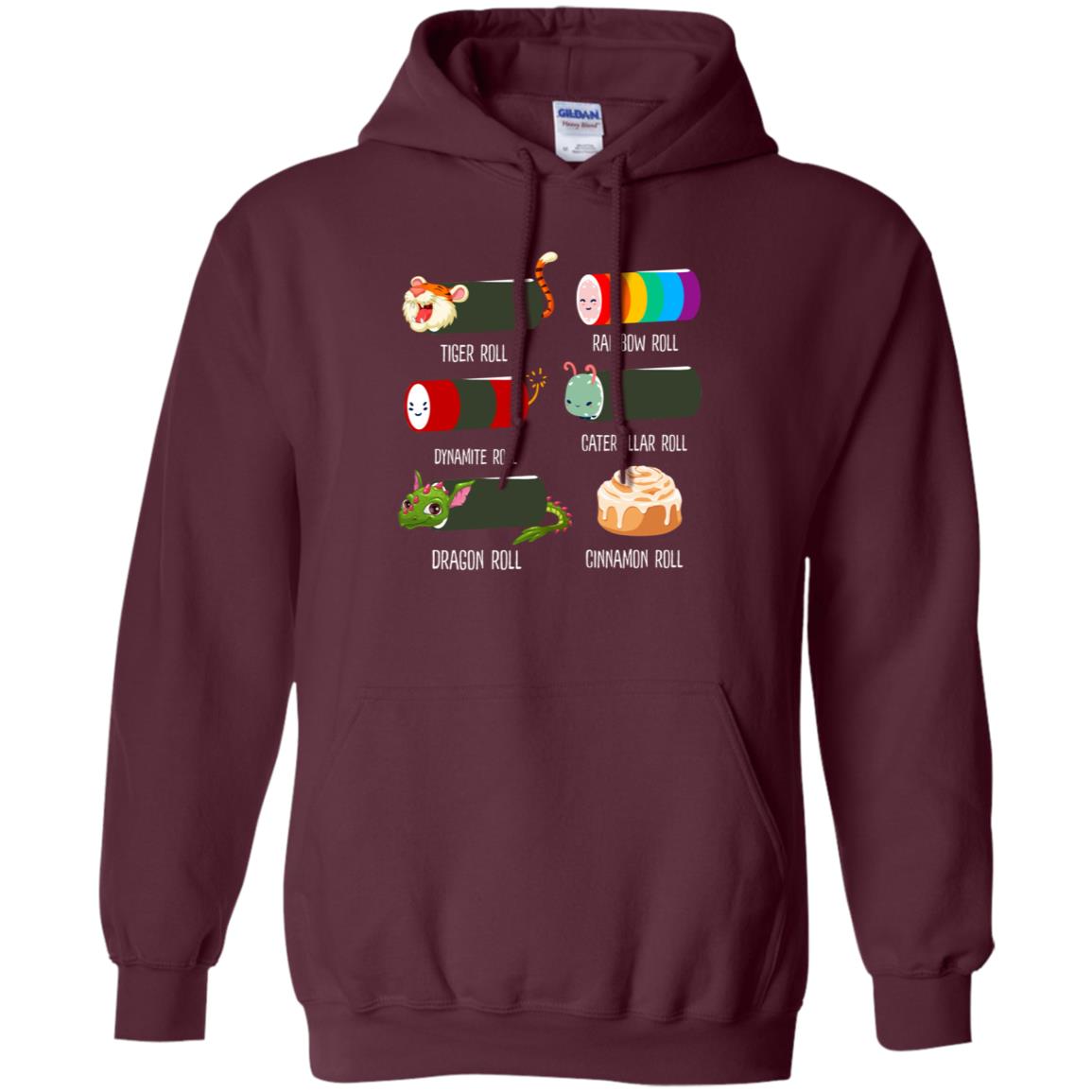 Tiger Roll Rainbow Roll Dynamite Roll Caterpillar Roll Dargon Roll Cinnamom Roll Shirt Maroon