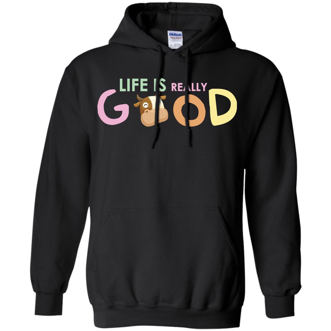 Life Is Really Good With My Cute Cow T-shirtG185 Gildan Pullover Hoodie 8 oz.