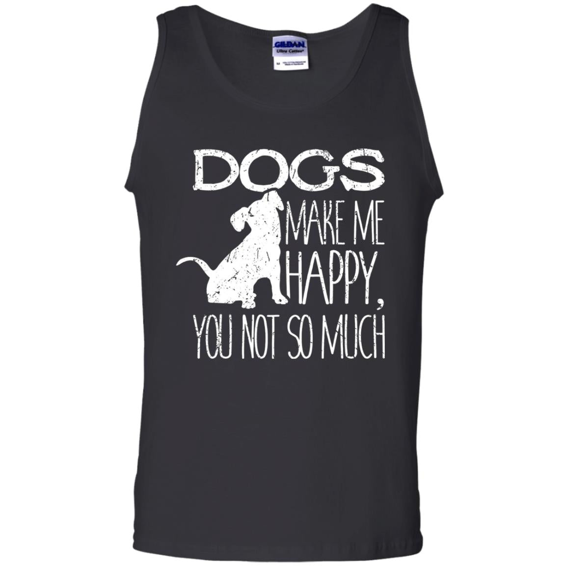 Dogs Make Me Happy You Not So Much Puppy Lover T-shirt Black